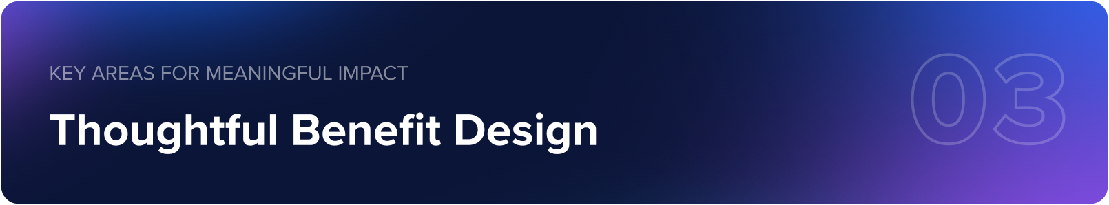 Thoughtful Benefit Design
